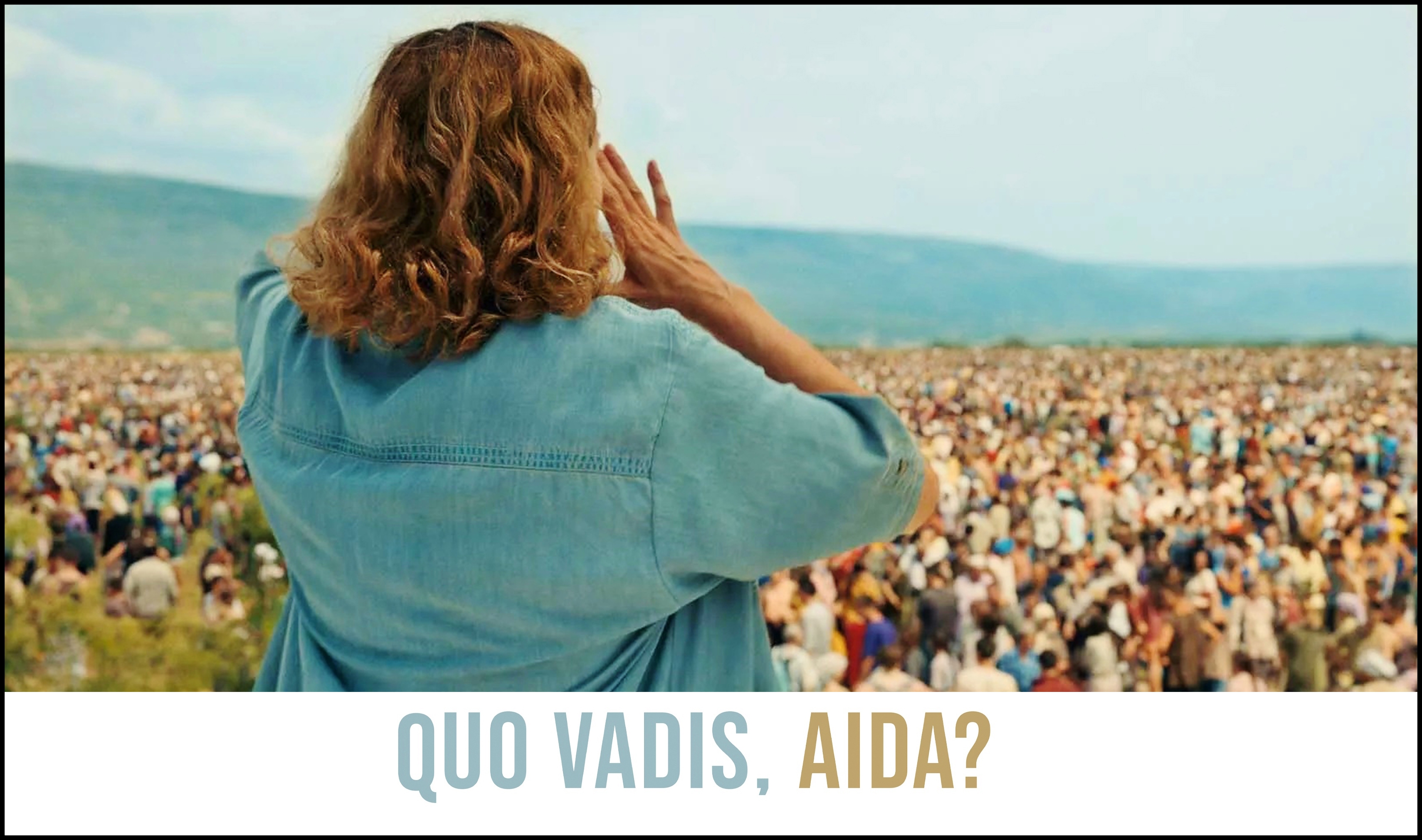 QUO VADIS, AIDA