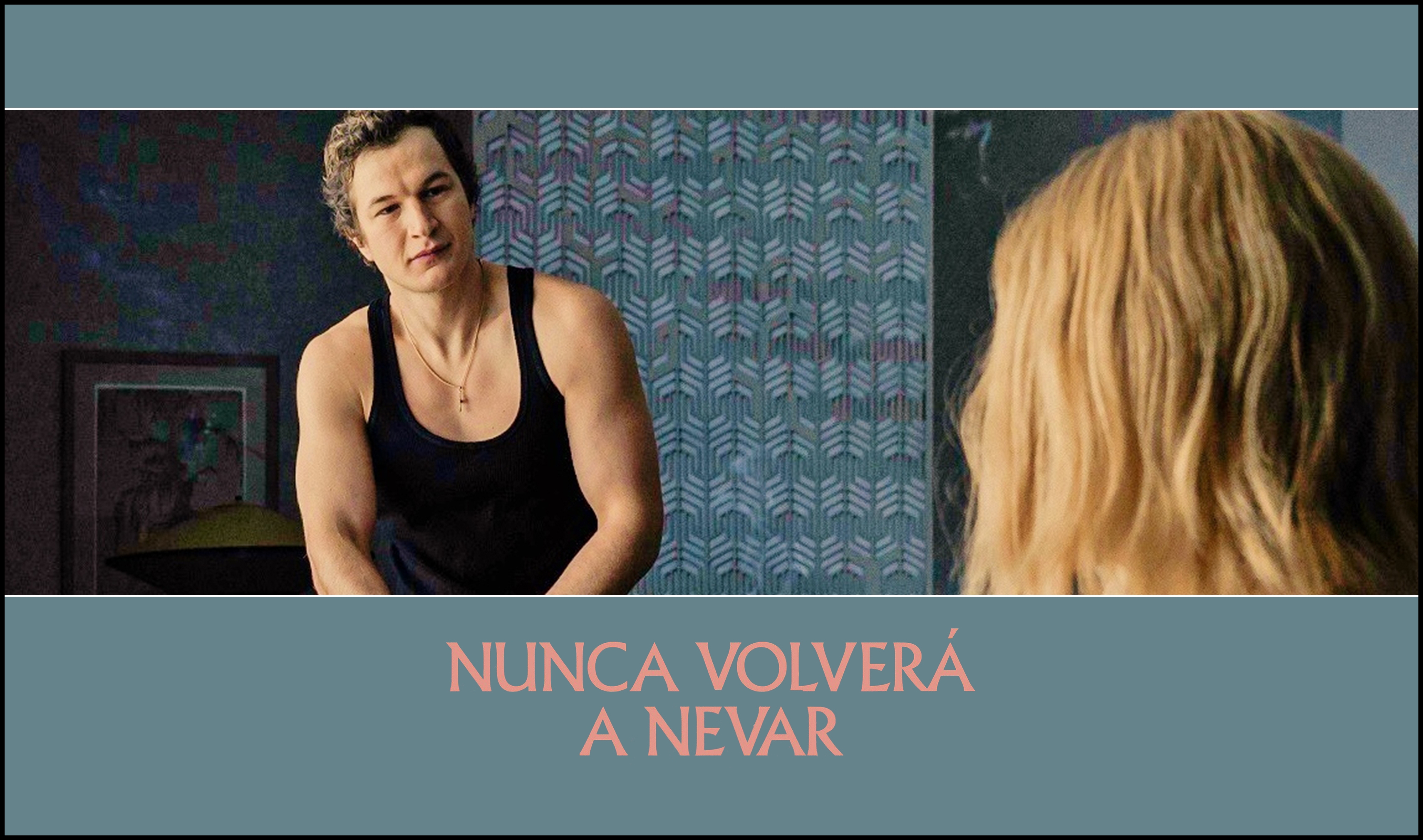 NUNCA VOLVERÁ A NEVAR